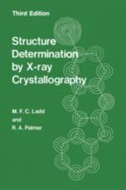 Structure Determination by X-Ray Crystallography 3rd 9780306447518 Front Cover