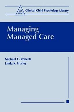 Managing Managed Care Managing Managed Care