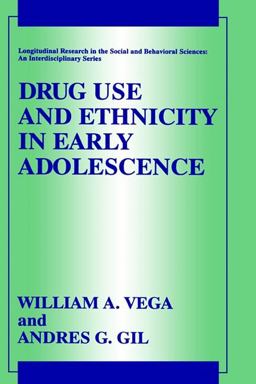 Drug Use and Ethnicity in Early Adolescence  9780306457371 Front Cover