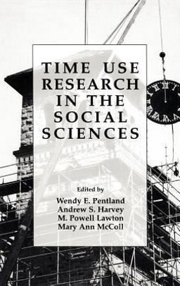 Time Use Research in the Social Sciences  9780306459511 Front Cover