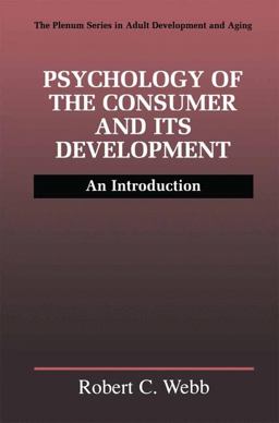 Psychology of the Consumer and Its Development An Introduction  9780306460739 Front Cover
