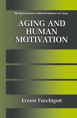 Aging and Human Motivation  9780306460746 Front Cover