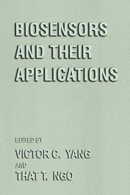 Biosensors and Their Applications 1st 2000 9780306460876 Front Cover