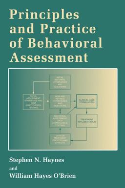Principles and Practice of Behavioral Assessment Principles and Practice of Behavioral Assessment