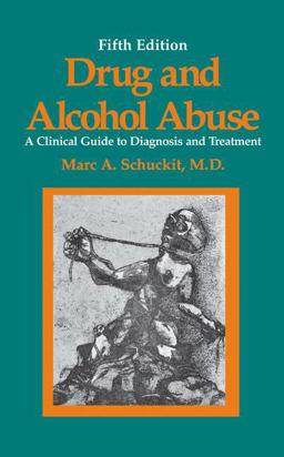 Drug and Alcohol Abuse A Clinical Guide to Diagnosis and Treatment 5th 9780306462306 Front Cover