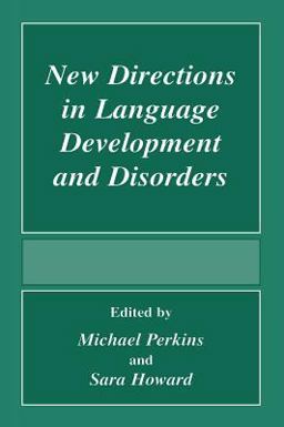 New Directions in Language Development and Disorders  9780306462849 Front Cover