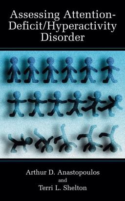 Assessing Attention-Deficit/Hyperactivity Disorder  9780306463884 Front Cover