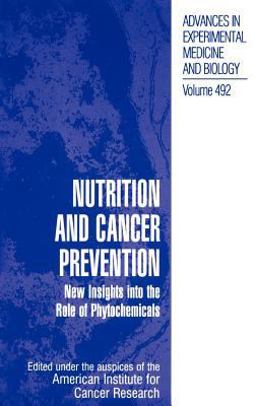 Nutrition and Cancer Prevention New Insights into the Role of Phytochemicals 1st 2001 9780306465451 Front Cover