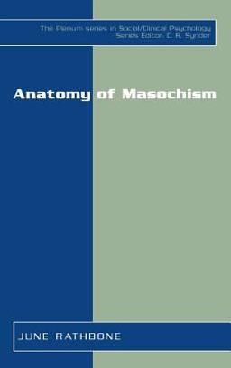 Anatomy of Masochism  9780306465932 Front Cover