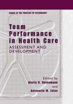 Team Performance in Health Care Assessment and Development  9780306467073 Front Cover