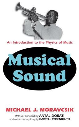 Musical Sound An Introduction to the Physics of Music  9780306467103 Front Cover