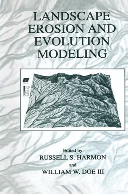 Landscape Erosion and Evolution Modeling  9780306467189 Front Cover