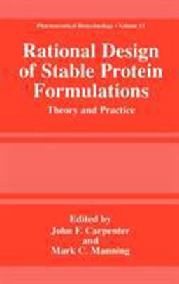 Rational Design of Stable Protein Formulations Theory and Practice  9780306467417 Front Cover