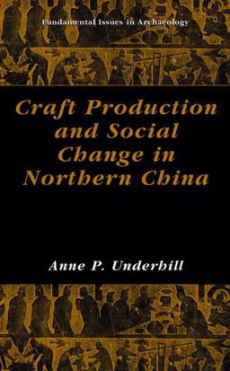Craft Production and Social Change in Northern China  9780306467714 Front Cover