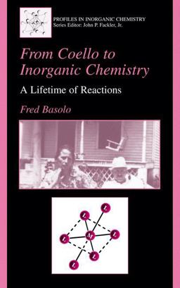 From Coello to Inorganic Chemistry A Lifetime of Reactions  9780306467745 Front Cover