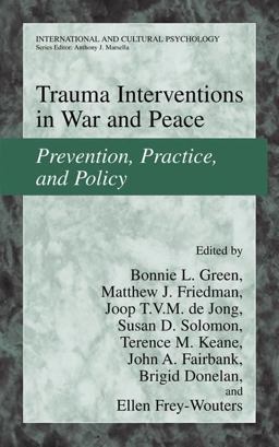 Trauma Interventions in War and Peace Prevention, Practice, and Policy  9780306477232 Front Cover
