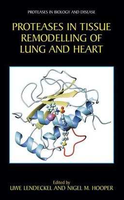 Proteases in Tissue Remodeling of Lung and Heart  9780306479106 Front Cover