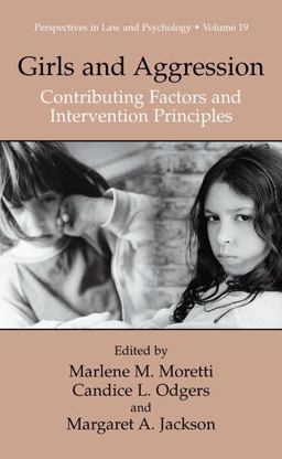 Girls and Aggression Contributing Factors and Intervention Principles  9780306482243 Front Cover
