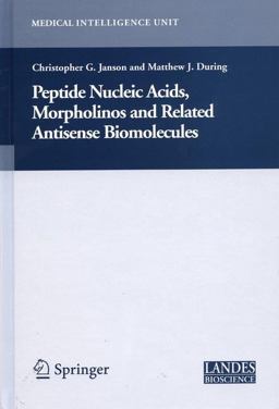 Peptide Nucleic Acids, Morpholinos and Related Antisense Biomolecules  9780306482304 Front Cover
