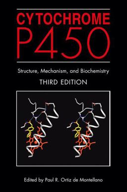 Cytochrome P450 Structure, Mechanism, and Biochemistry 3rd 9780306483240 Front Cover