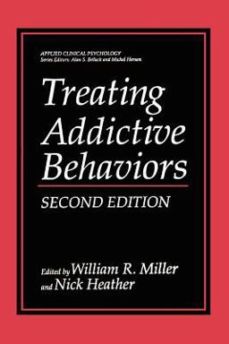 Treating Addictive Behaviors 2nd 9780306484506 Front Cover