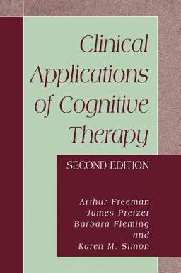 Clinical Applications of Cognitive Therapy 2nd 9780306484629 Front Cover
