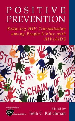 Positive Prevention Reducing HIV Transmission among People Living with HIV/AIDS  9780306486999 Front Cover