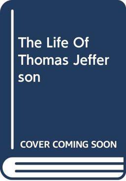 The Life of Thomas Jefferson