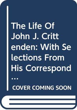 Life of John J. Crittenden