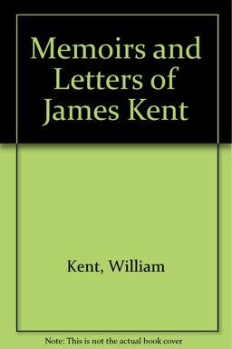 Memoirs and Letters of James Kent