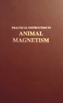 Practical Instruction in Animal Magnetism