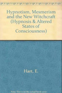 Hypnotism, Mesmerism and the New Witchcraft