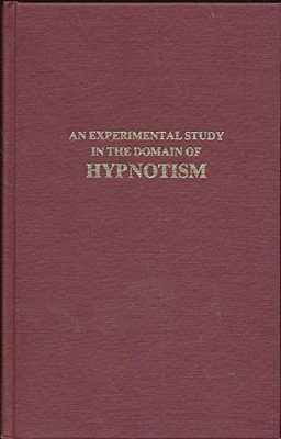 An Experimental Study in the Domain of Hypnotism