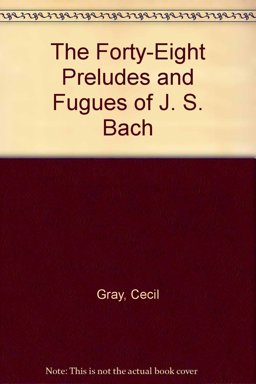 Forty-Eight Preludes and Fugues of J. S. Bach