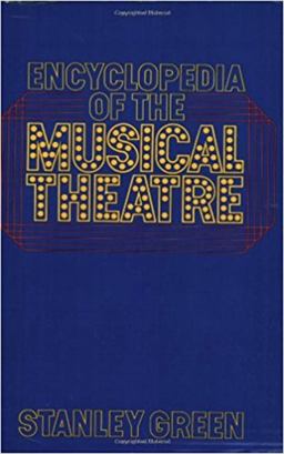 Encyclopedia of the Musical Theatre