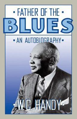 Father of the Blues An Autobiography  9780306804212 Front Cover