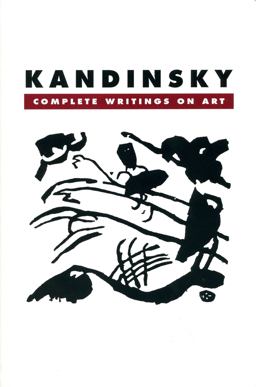 Kandinsky Complete Writings on Art 2nd 9780306805707 Front Cover