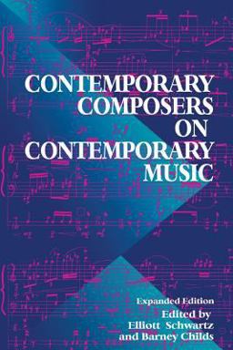 Contemporary Composers on Contemporary Music 2nd 9780306808197 Front Cover