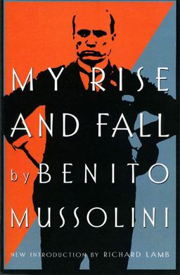My Autobiography and the Fall of Mussolini  9780306808647 Front Cover