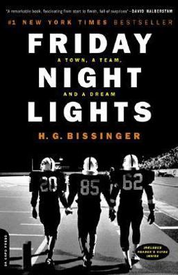 Friday Night Lights A Town, a Team, and a Dream 10th 9780306809903 Front Cover