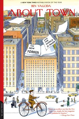 About Town The New Yorker and the World It Made  9780306810237 Front Cover