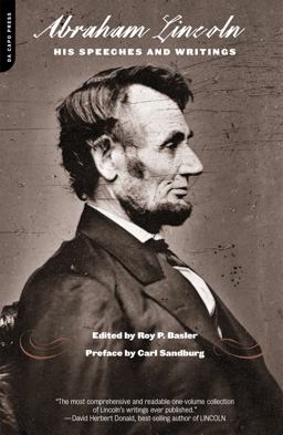 Abraham Lincoln His Speeches and Writings  9780306810756 Front Cover