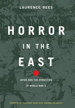 Horror in the East Japan and the Atrocities of World War 2  9780306811784 Front Cover