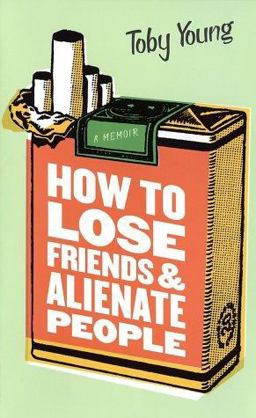 How to Lose Friends and Alienate People  9780306811883 Front Cover