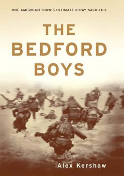 Bedford Boys One American Town's Ultimate d-Day Sacrifice  9780306813559 Front Cover