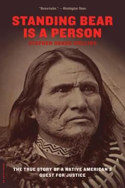 Standing Bear Is a Person The True Story of a Native American's Quest for Justice  9780306814419 Front Cover