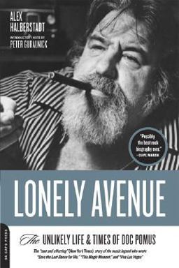 Lonely Avenue The Unlikely Life and Times of Doc Pomus  9780306815645 Front Cover