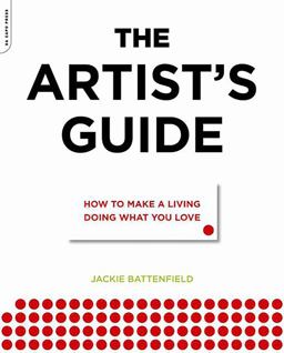 Artist's Guide How to Make a Living Doing What You Love  9780306816529 Front Cover