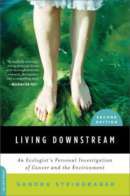 Living Downstream An Ecologist's Personal Investigation of Cancer and the Environment 2nd 9780306818691 Front Cover