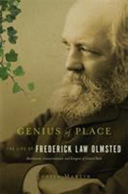 Genius of Place The Life of Frederick Law Olmsted  9780306818813 Front Cover